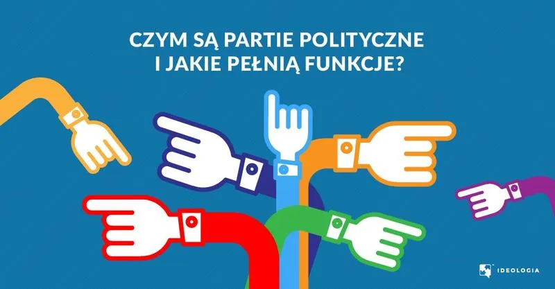 Jakie funkcje pełnią partie polityczne w nowoczesnym społeczeństwie?